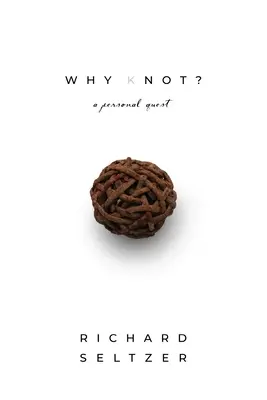 Prečo uzol: Osobné hľadanie - Why Knot: A Personal Quest