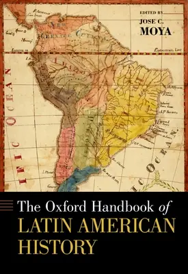 Oxfordská príručka dejín Latinskej Ameriky - The Oxford Handbook of Latin American History
