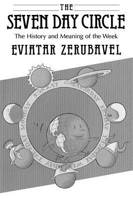 Sedemdňový kruh: História a význam týždňa - The Seven Day Circle: The History and Meaning of the Week