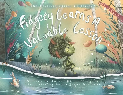 Fidgety dostáva cennú lekciu: Hrejivé dobrodružstvo rodiny a priateľstva - Fidgety Learns A Valuable Lesson: A heartwarming adventure of family and friendship