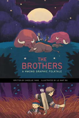 Bratia: Hmongský grafický folklórny príbeh - The Brothers: A Hmong Graphic Folktale