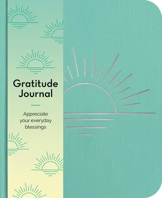 Denník vďačnosti: Oceňujte svoje požehnania každý deň - Gratitude Journal: Appreciate Your Blessings Every Day