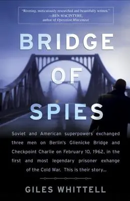 Most špiónov: Skutočný príbeh studenej vojny - Bridge of Spies: A True Story of the Cold War