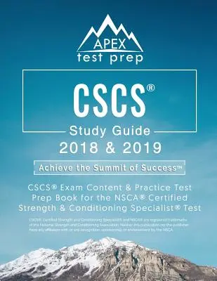 CSCS Study Guide 2018 & 2019: CSCS Exam Content & Practice Test Prep Book for the NSCA Certified Strength & Conditioning Specialist Test (Študijná príručka CSCS 2018 a 2019: Obsah skúšky CSCS a prípravná kniha na praktický test) - CSCS Study Guide 2018 & 2019: CSCS Exam Content & Practice Test Prep Book for the NSCA Certified Strength & Conditioning Specialist Test