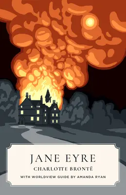 Jane Eyrová (Canon Classics Worldview Edition) - Jane Eyre (Canon Classics Worldview Edition)