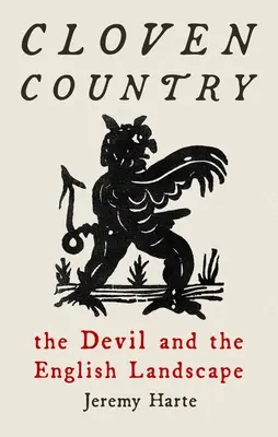Cloven Country: Diabol a anglická krajina - Cloven Country: The Devil and the English Landscape
