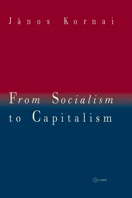 Od socializmu ku kapitalizmu: Osem esejí - From Socialism to Capitalism: Eight Essays
