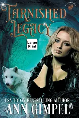 Poškvrnené dedičstvo: Paranormálna romanca pre meničov - Tarnished Legacy: Shifter Paranormal Romance