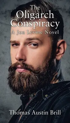 Sprisahanie oligarchov: Román Jona Levina - The Oligarch Conspiracy: A Jon Levine Novel