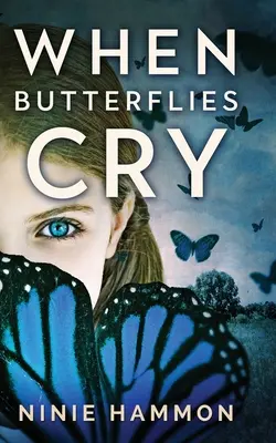 Keď motýle plačú - When Butterflies Cry