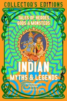 Indické mýty a legendy: Príbehy o hrdinoch, bohoch a príšerách - Indian Myths & Legends: Tales of Heroes, Gods & Monsters