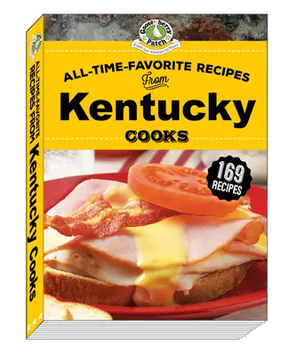 Obľúbené recepty od kentuckých kuchárov - All-Time-Favorite Recipes from Kentucky Cooks