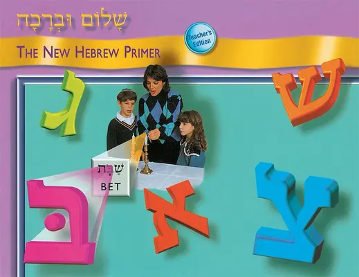 Shalom Uvrachah Primer vydanie pre učiteľa - Shalom Uvrachah Primer Teacher's Edition