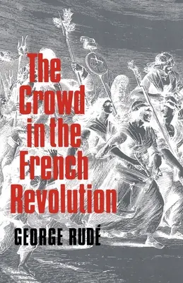 Dav vo Francúzskej revolúcii - The Crowd in the French Revolution