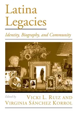 Latinskoamerické dedičstvo: Identita, biografia a komunita - Latina Legacies: Identity, Biography, and Community