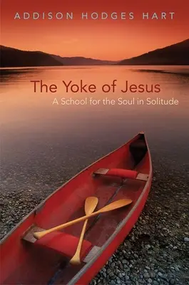Ježišovo jarmo: Škola pre dušu v samote - Yoke of Jesus: A School for the Soul in Solitude