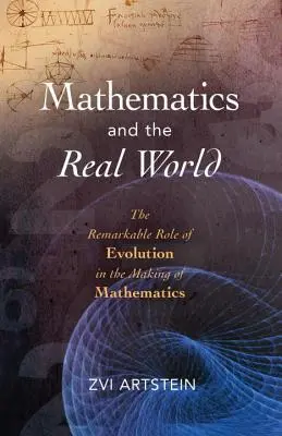Matematika a reálny svet: Pozoruhodná úloha evolúcie pri tvorbe matematiky - Mathematics and the Real World: The Remarkable Role of Evolution in the Making of Mathematics