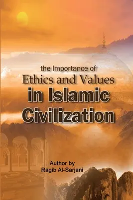 Význam etiky a hodnôt v islamskej civilizácii - The importance of Ethics and Values in Islamic Civilization