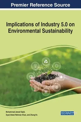 Dôsledky priemyslu 5.0 na environmentálnu udržateľnosť - Implications of Industry 5.0 on Environmental Sustainability