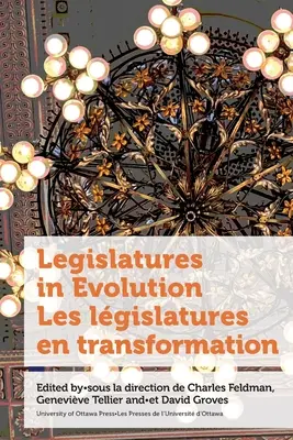Legislatíva vo vývoji / Les lgislatures en transformation - Legislatures in Evolution / Les lgislatures en transformation