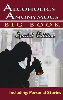 Anonymní alkoholici - Veľká kniha - špeciálne vydanie - vrátane: Osobné príbehy - Alcoholics Anonymous - Big Book Special Edition - Including: Personal Stories