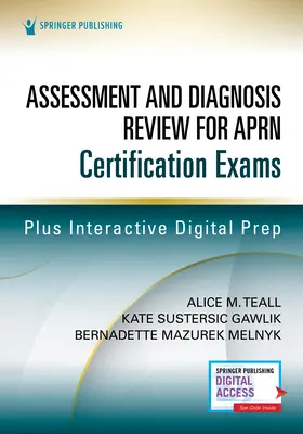 Prehľad hodnotenia a diagnostiky na certifikačné skúšky pre sestry s pokročilou praxou - Assessment and Diagnosis Review for Advanced Practice Nursing Certification Exams