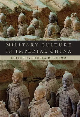 Vojenská kultúra v cisárskej Číne - Military Culture in Imperial China