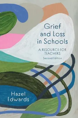 Smútok a strata v školách: Zdroj pre učiteľov - Grief and Loss in Schools: A Resource for Teachers