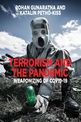 Terorizmus a pandémia: Zbrane Covid-19 - Terrorism and the Pandemic: Weaponizing of Covid-19