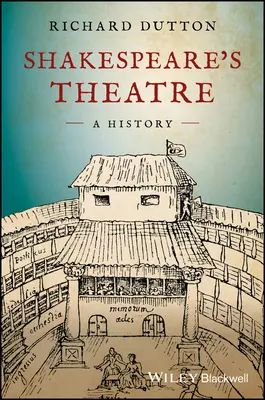 Shakespearovo divadlo: Dejiny - Shakespeare's Theatre: A History