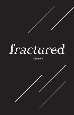 Antológia rozbitej literatúry, zväzok I - Fractured Lit Anthology Vol. I