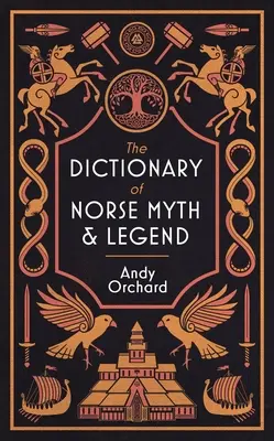 Slovník severských mýtov a legiend - Dictionary of Norse Myth & Legend