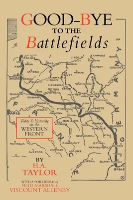 Rozlúčka s bojiskami: Na západnom fronte dnes a včera - Good-Bye to the Battlefields: Today and Yesterday on the Western Front