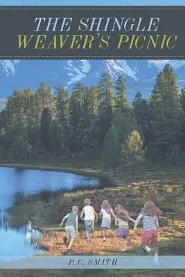 Piknik tkáča šindľov - The Shingle Weaver's Picnic