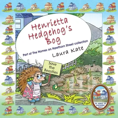 Bahno Henrietty Ježkovej - Henrietta Hedgehog's Bog