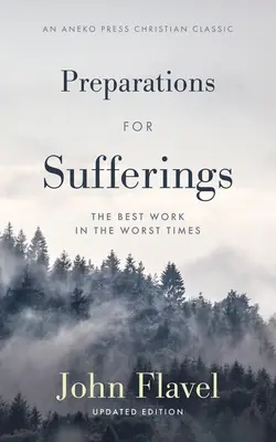 Prípravy na utrpenie: Najlepšia práca v najhorších časoch - Preparations for Sufferings: The Best Work in the Worst Times