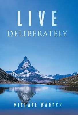 Žiť s rozmyslom - Live Deliberately