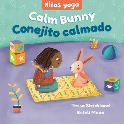 Joga Tots: Calm Bunny / Nios Yoga: Conejito Calmado - Yoga Tots: Calm Bunny / Nios Yoga: Conejito Calmado
