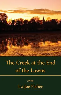 Potok na konci trávnikov - The Creek at the End of the Lawns
