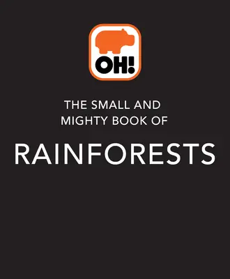 Malá a mocná kniha o dažďových pralesoch - The Small and Mighty Book of Rainforests