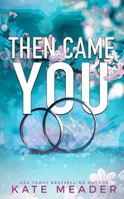Potom si prišiel ty - Then Came You