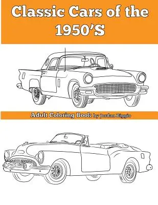 Klasické autá 50. rokov minulého storočia: Ako sa žije na Slovensku: Knižka na vyfarbovanie pre dospelých - Classic Cars of the 1950'S: Adult Coloring Book