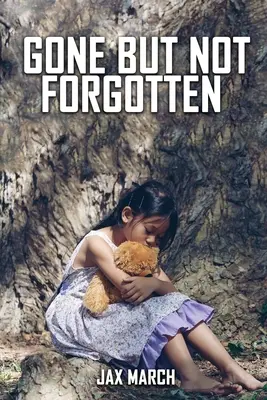 Preč, ale nie zabudnuté - Gone But Not Forgotten
