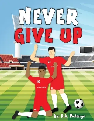 Nikdy sa nevzdávaj - Never Give Up