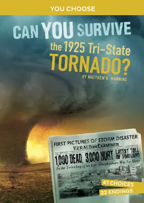 Dokážete prežiť tornádo v Tri-State v roku 1925?: Interaktívne historické dobrodružstvo - Can You Survive the 1925 Tri-State Tornado?: An Interactive History Adventure