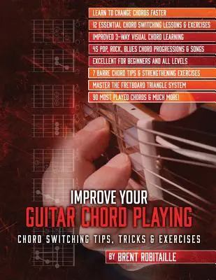 Zlepšite svoju hru na gitaru akordmi: Vychytávky, triky a cvičenia na prepínanie akordov - Improve Your Guitar Chord Playing: Chord Switching Tips, Tricks & Exercises