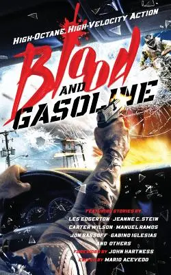 Krv a benzín: Vysoký oktán, vysoká rýchlosť, akcia - Blood and Gasoline: High-Octane, High-Velocity Action