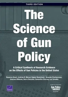 Veda o politike zbraní: Veda o zbraniach: Kritická syntéza výskumných dôkazov o účinkoch politiky v oblasti zbraní v Spojených štátoch, 3. vydanie - The Science of Gun Policy: A Critical Synthesis of Research Evidence on the Effects of Gun Policies in the United States, 3rd Edition