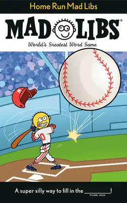 Home Run Mad Libs: Najväčšia slovná hra na svete - Home Run Mad Libs: World's Greatest Word Game