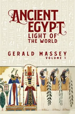 Staroveký Egypt Svetlo sveta 1. zväzok tvrdá väzba - Ancient Egypt Light Of The World Vol 1 Hardcover